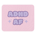 ADHD AF Mouse Pad