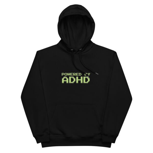 Powered By ADHD Premium Organic Hoodie