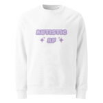 Autistic AF Unisex Organic Sweatshirt