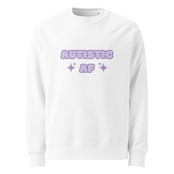 Autistic AF Unisex Organic Sweatshirt