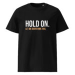 Hold On Let Me Overthink This Unisex Organic Cotton T-shirt