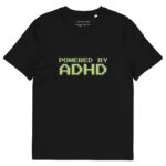 Powered By ADHD Unisex Organic Cotton T-shirt