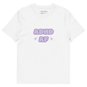 ADHD AF Unisex Organic Cotton T-shirt