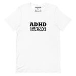 ADHD Gang Unisex T-shirt