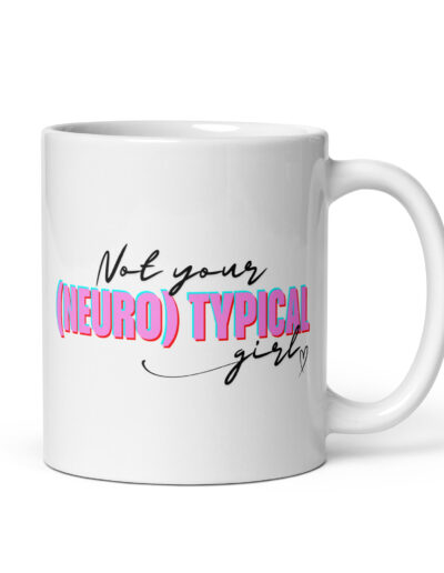 Not Your Neurotypical Girl Mug