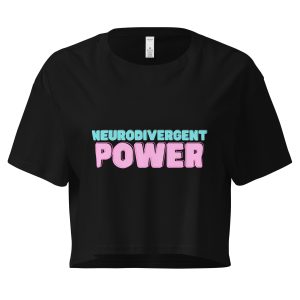 Neurodivergent Power Women’s Crop Top