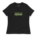 Powered By ADHD Women's Relaxed T-Shirt