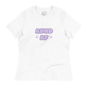 ADHD AF Women's T-Shirt