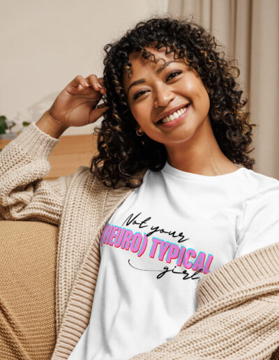 Not Your Neurotypical Girl Women's Relaxed T-Shirt