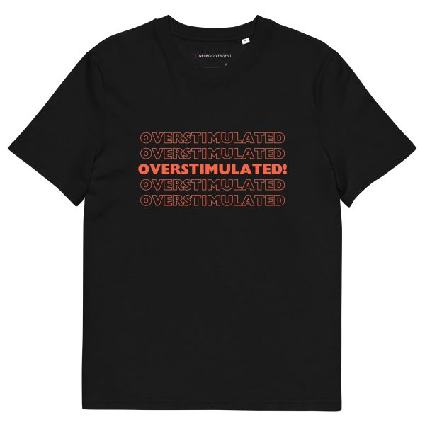 OVERSTIMULATED! Unisex Organic Cotton T-shirt